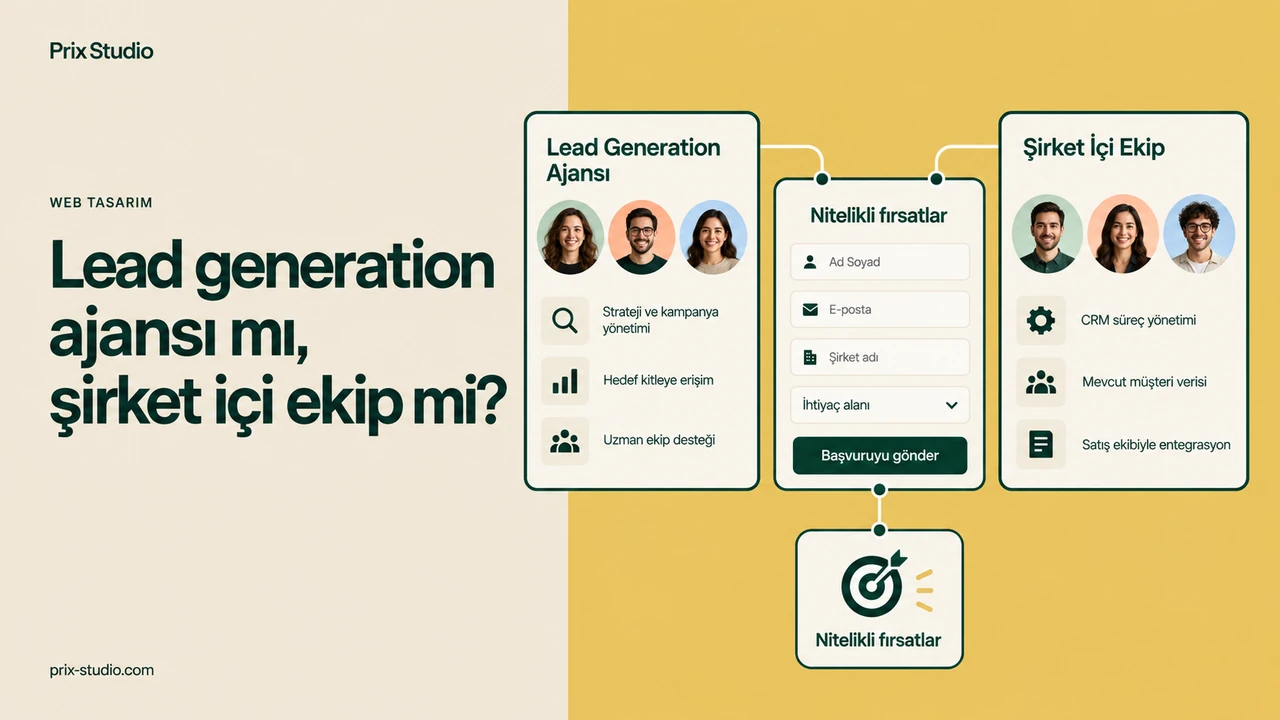 Lead generation ajansı mı, şirket içi ekip mi?