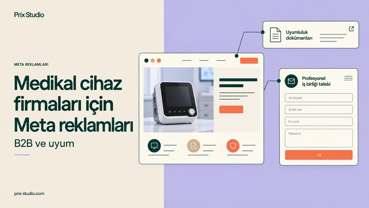 Medikal cihaz firmaları için Meta reklamları — B2B ve uyum