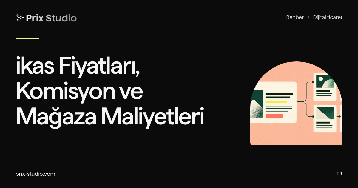 ikas Fiyatları, Komisyon ve Mağaza Maliyetleri