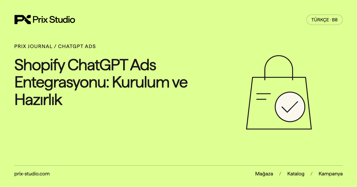Shopify ChatGPT Ads Entegrasyonu: Kurulum ve Hazırlık: alışveriş çantası ve onay simgesi içeren Prix kapak tasarımı.