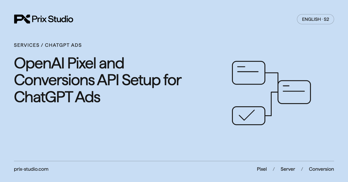 OpenAI Pixel and Conversions API Setup for ChatGPT Ads