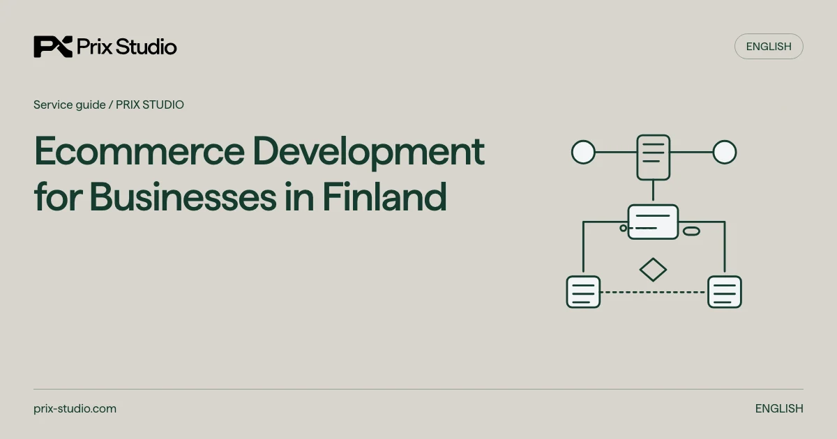 Ecommerce Development for Businesses in Finland — conceptual diagram of the source task, responsibilities and delivery decisions.