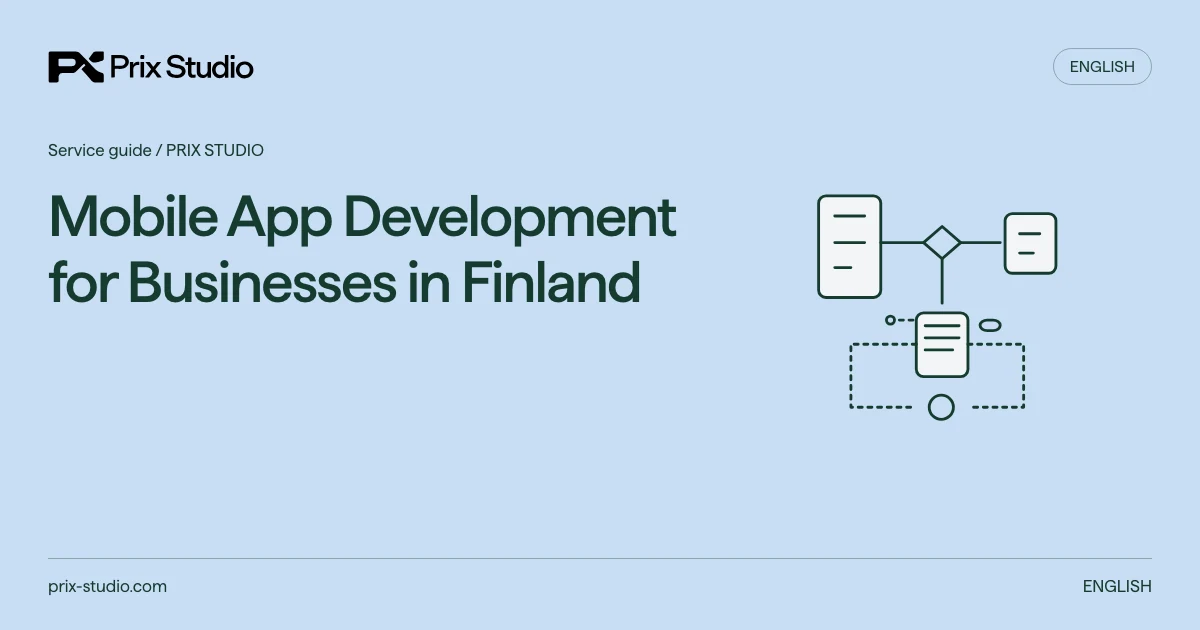 Mobile App Development for Businesses in Finland — conceptual diagram of the source task, responsibilities and delivery decisions.