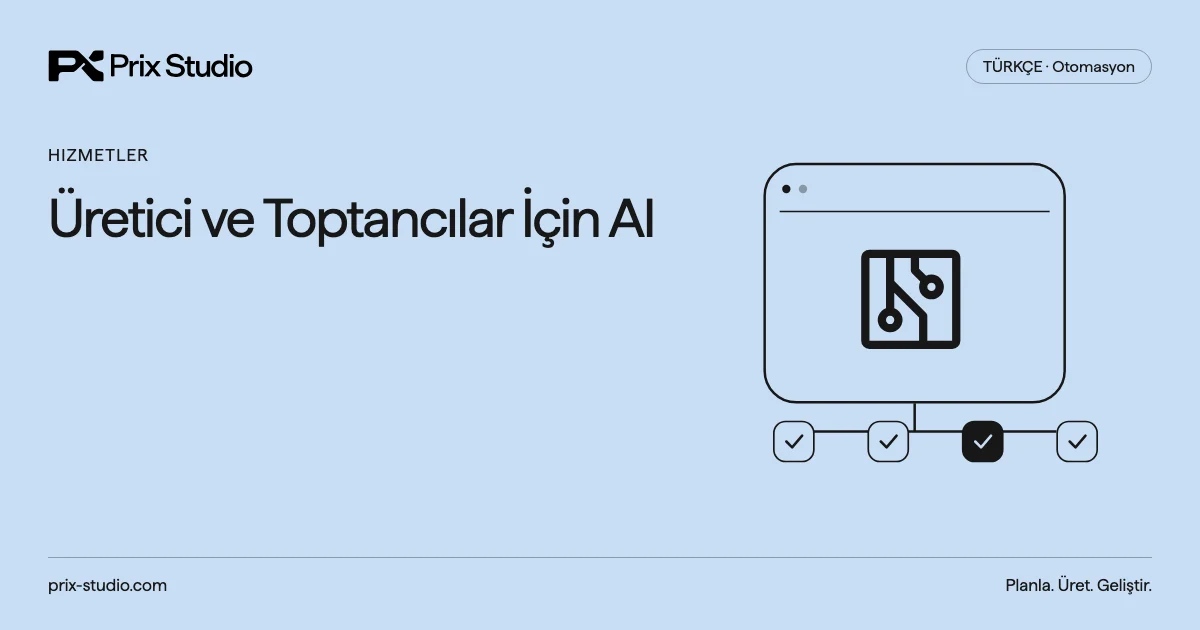 Üretici ve Toptancılar İçin AI