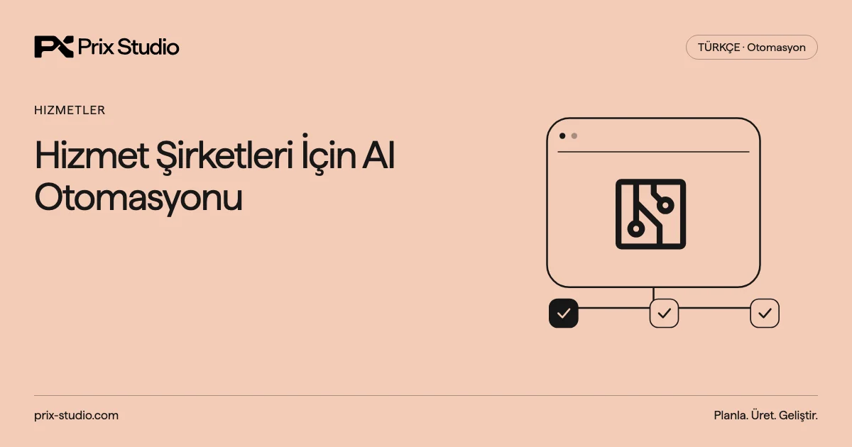 Hizmet Şirketleri İçin AI Otomasyonu