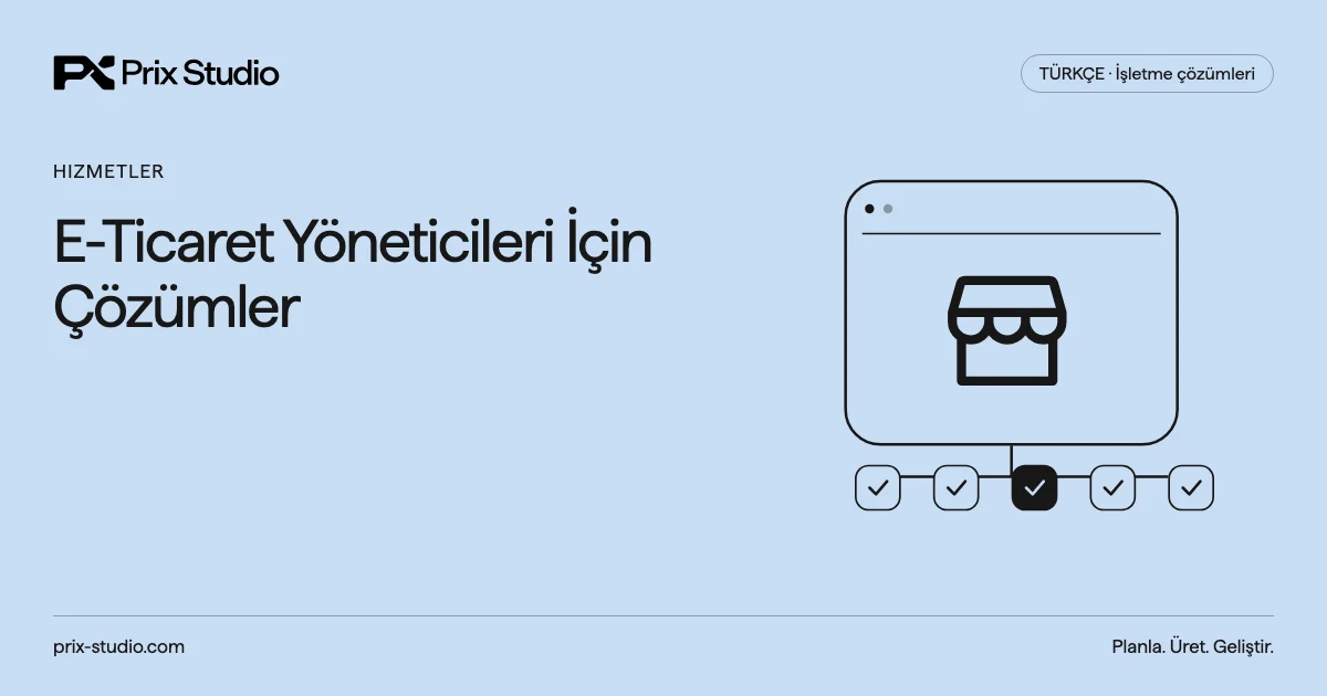 E-Ticaret Yöneticileri İçin Çözümler