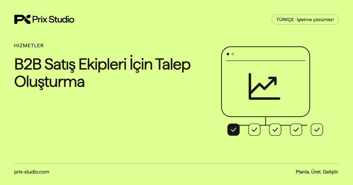 B2B Satış Ekipleri İçin Talep Oluşturma