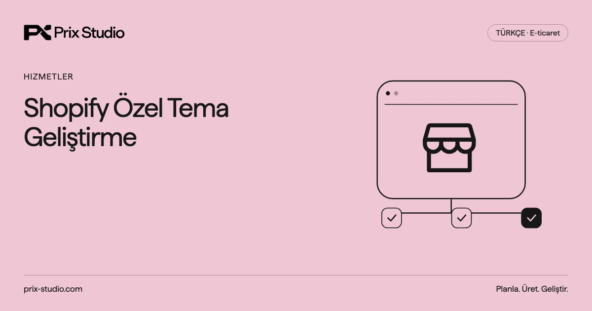 Shopify Özel Tema Geliştirme