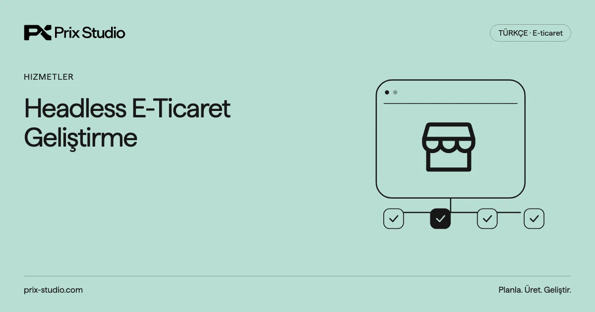 Headless E-Ticaret Geliştirme