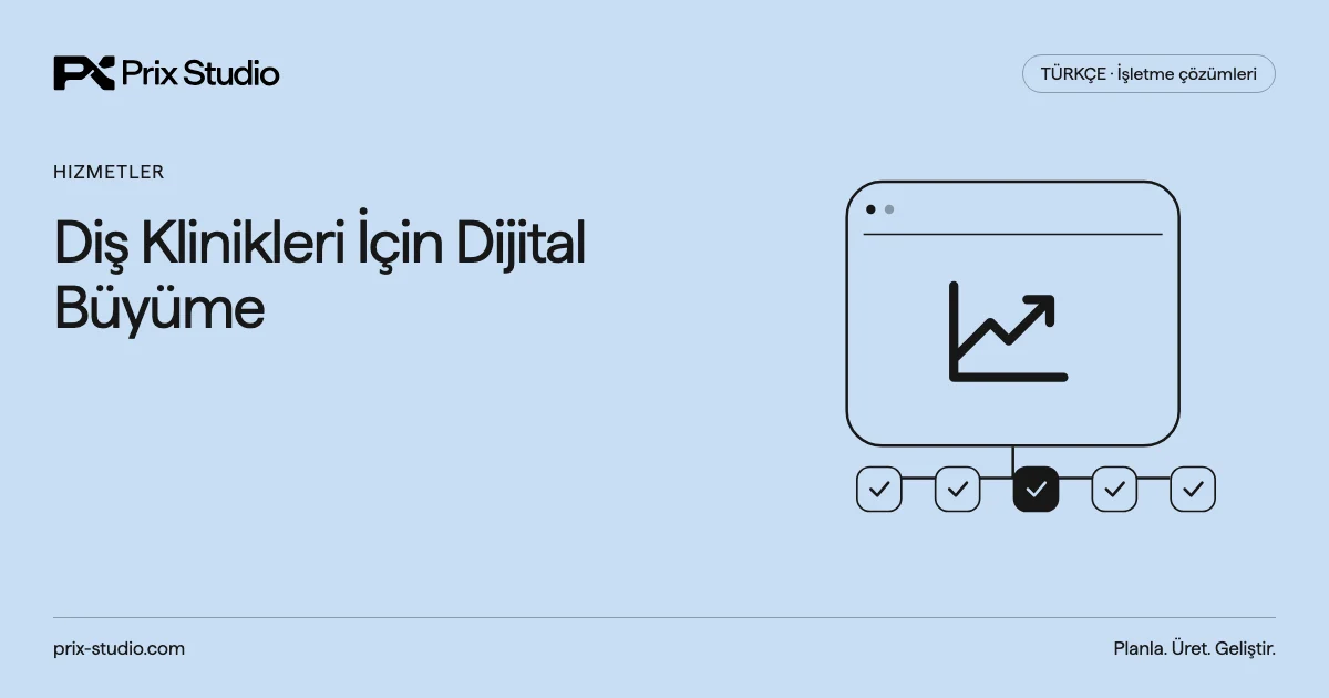 Diş Klinikleri İçin Dijital Büyüme