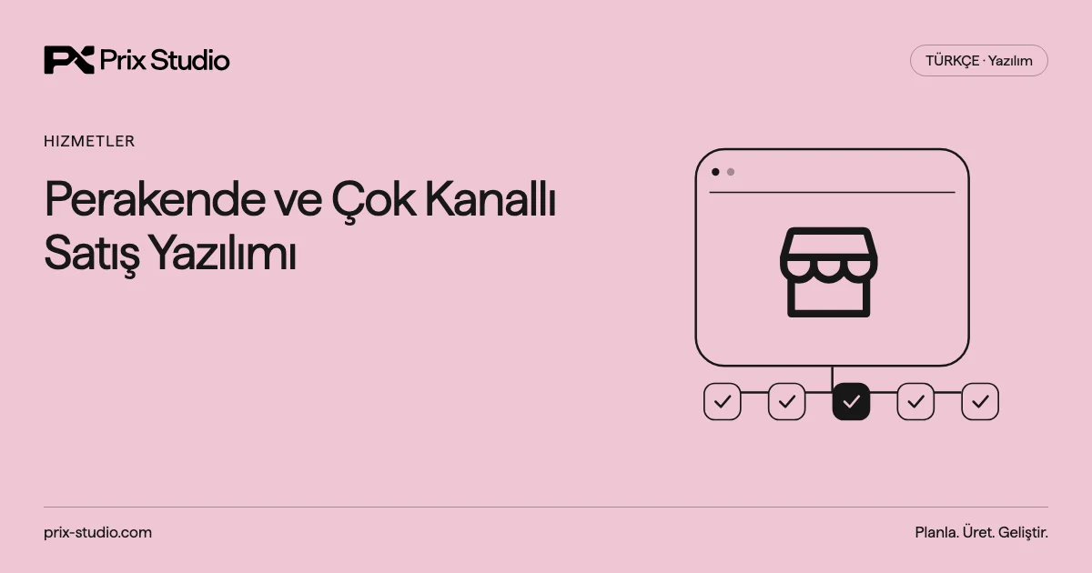 Perakende ve Çok Kanallı Satış Yazılımı
