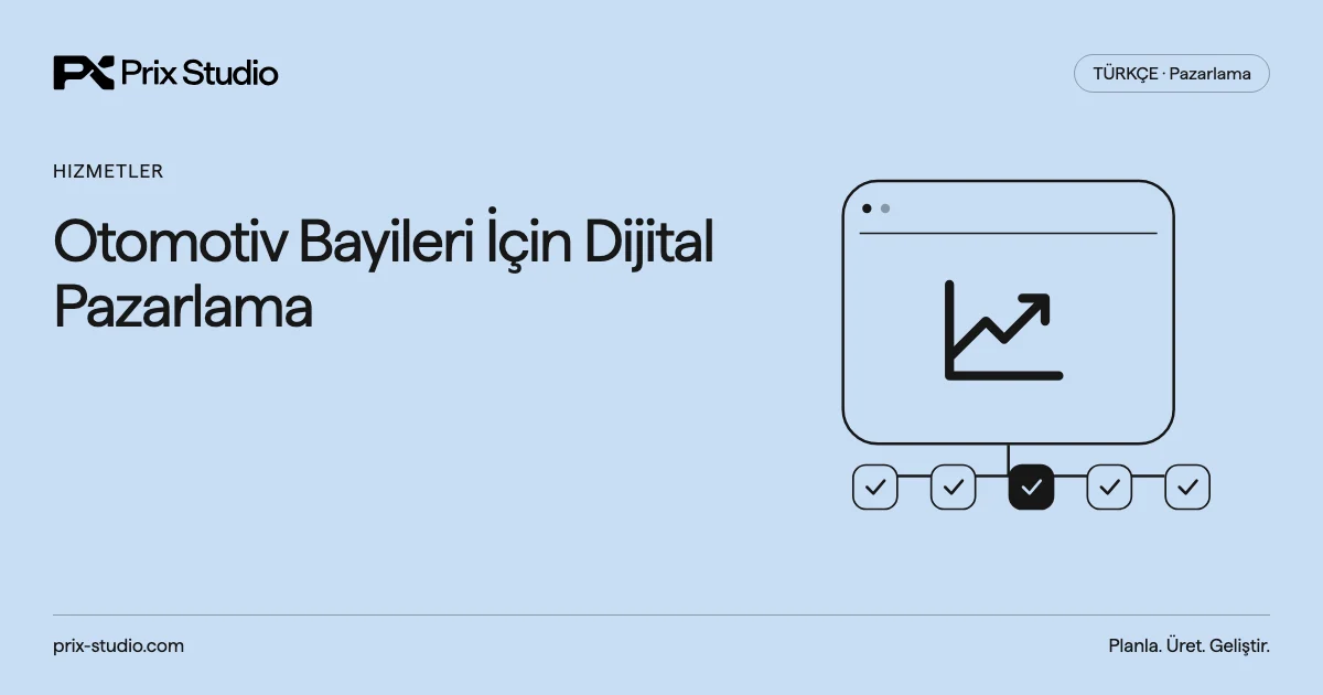 Otomotiv Bayileri İçin Dijital Pazarlama