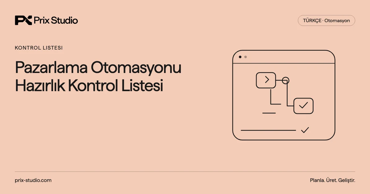 Pazarlama Otomasyonu Hazırlık Kontrol Listesi