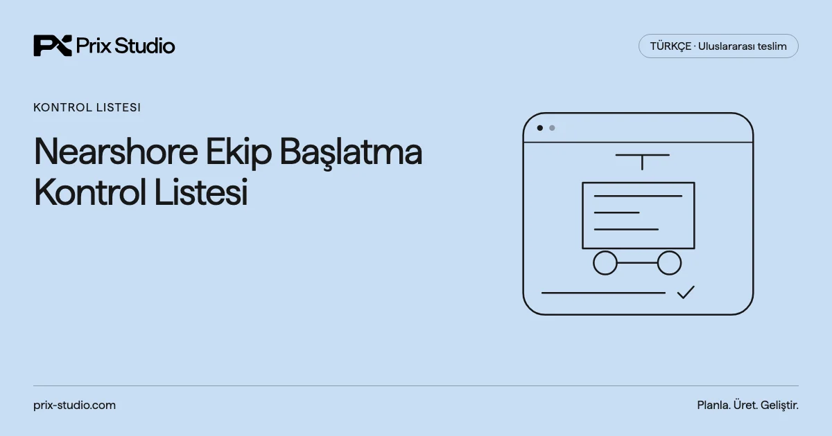 Nearshore Ekip Başlatma Kontrol Listesi