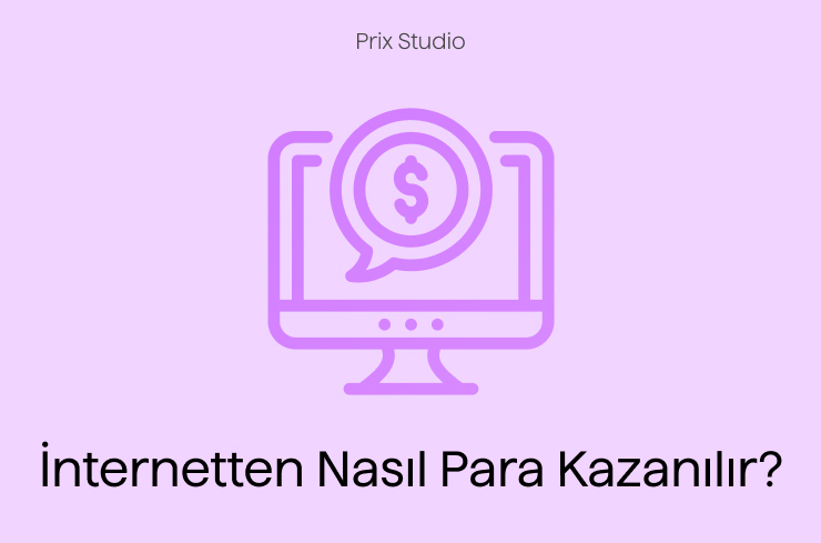 İnternetten Nasıl Para Kazanılır