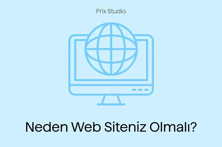 Neden Web Siteniz Olmalı