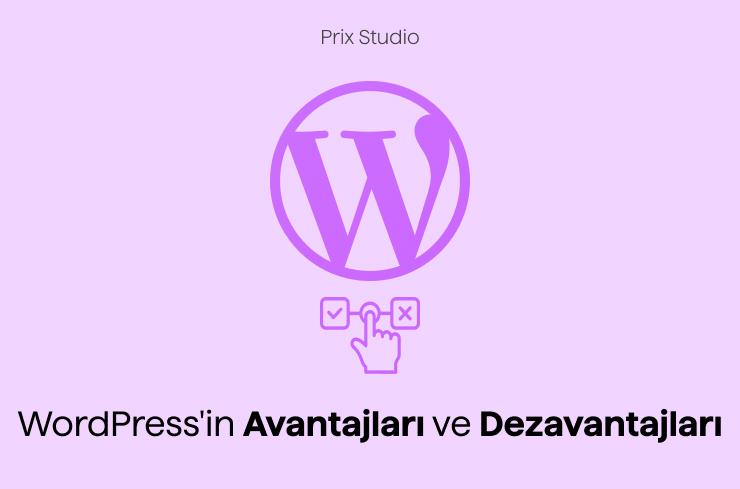 WordPress'in Avantajları ve Dezavantajları